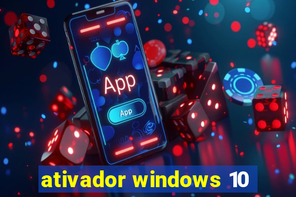 ativador windows 10